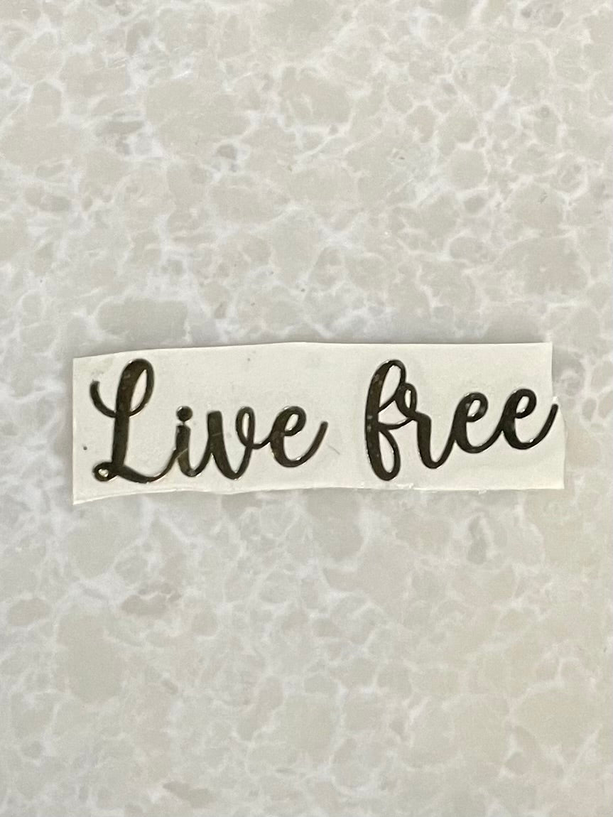 METAL STICKER- LIVE FREE