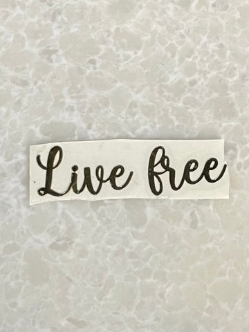 METAL STICKER- LIVE FREE