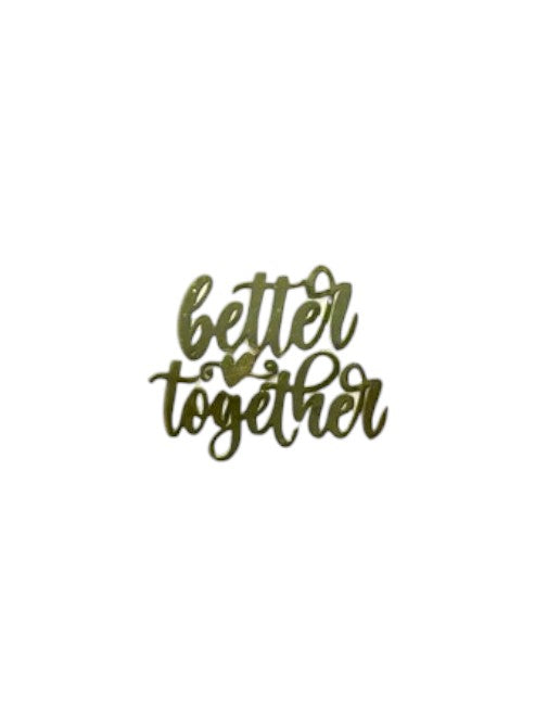 METAL STICKER - BETTER TOGETHER