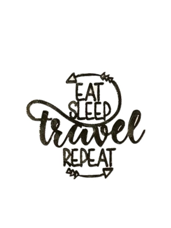 METAL STICKER - EAT SLEEP TRAVEL REPEAT