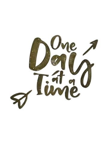 METAL STICKER- ONE DAY AT A TIME