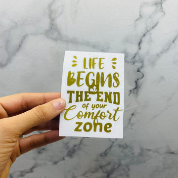 VINYL STICKER - LIFE BEGINS AT THE END OF YOUR COMFORT ZONE